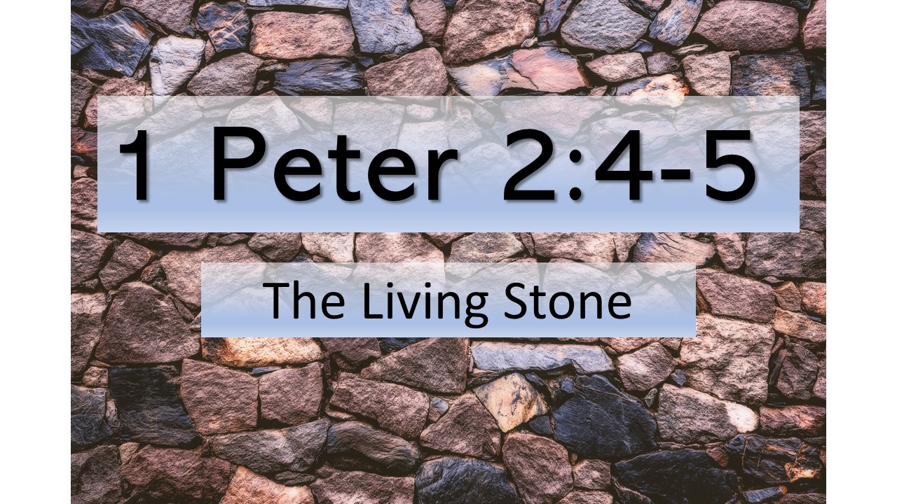 1-peter-2-4-5-the-living-stone-first-evangelical-free-church