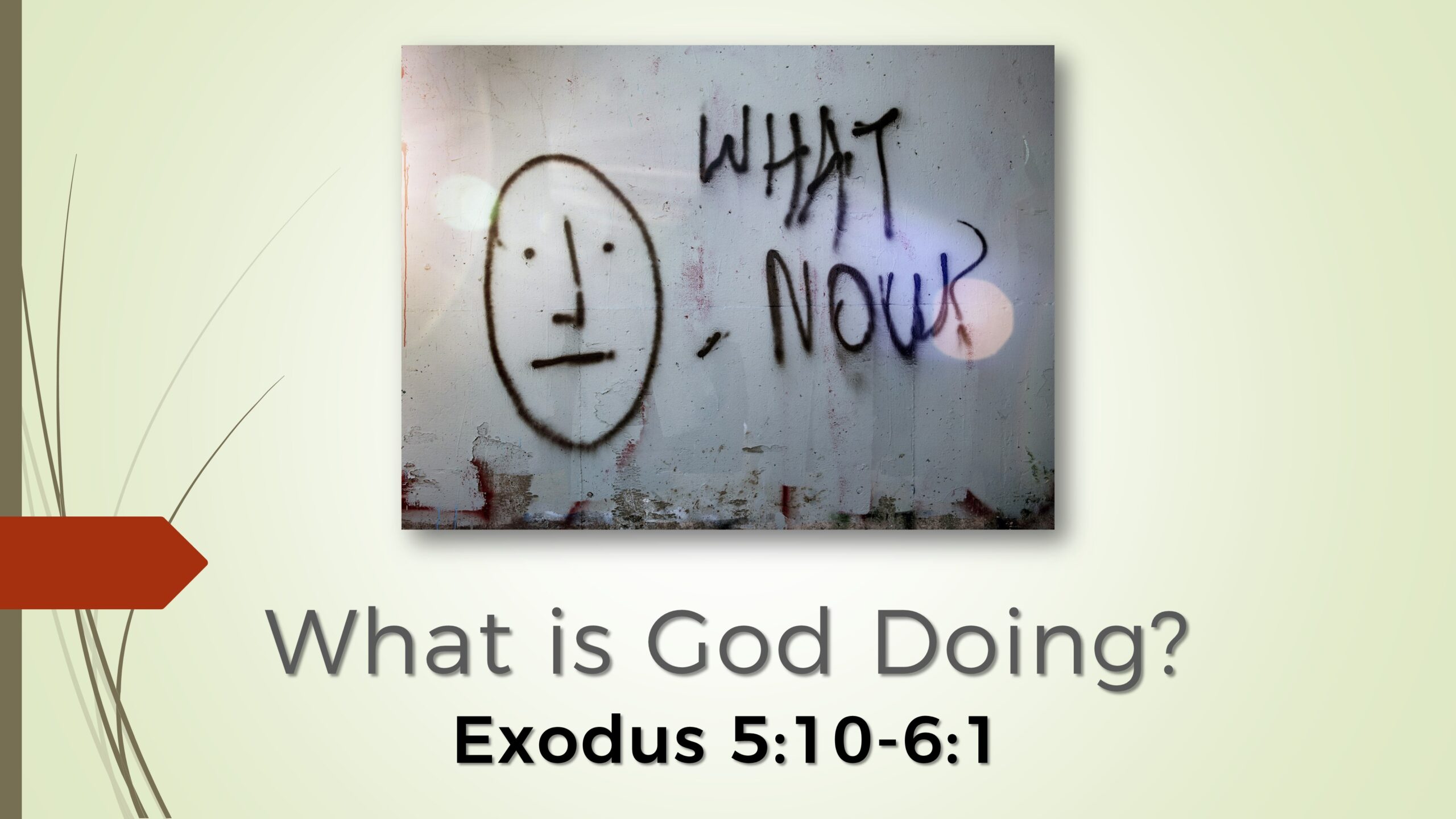 Exodus 5 10 6 1 What Is God Doing First Evangelical Free Church exodus-5-10-6-1-what-is-god-doing-first-evangelical-free-church